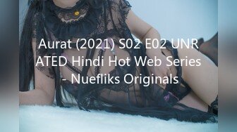 Aurat (2021) S02 E02 UNRATED Hindi Hot Web Series - Nuefliks Originals