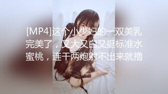 [MP4]STP26936 对白刺激PUA大神征服调教长腿嗲音大学生美眉白丝水手服稀毛嫩比嗲叫不停爱液超级多淫女就这样被炼成的 VIP0600