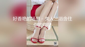 STP22324 【会所培训师】鸡头哥新货不断 新到三个极品 定价698还是998就看今夜表现 小伙艳福不浅挨个品尝