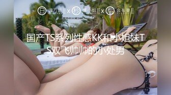 STP22096 性感短裙小姐姐 口交舔屌很温柔 吸吮小奶子扣穴舔&nbsp;&nbsp;骑乘打桩猛操搞的妹子啊啊叫