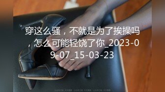 车模下海网红美女~！4小时激情搞了几炮！被炮友尽情玩弄~后入撞击深插~！主动骑乘位猛砸